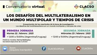 Los desafíos del multilateralismo en un mundo multipolar y tiempos de crisis. 2º Jornada