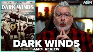 Dark Winds (2022) AMC Plus Series Review