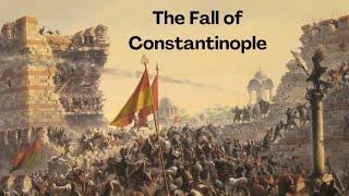 The Fall of Constantinople