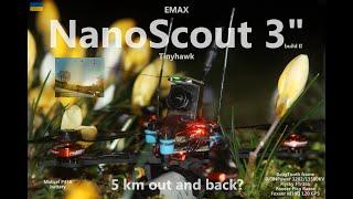  NanoScout 3 inch build II - 5 km out and back - range test - EMAX Nanoscout, FPVCycle BabyTooth