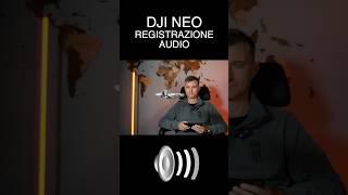 DJI NEO REGISTRAZIONE SUONO TEST INDOOR