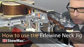 How to use the Erlewine Neck Jig