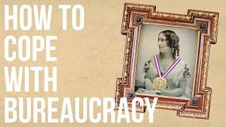 How to Cope With Bureaucracy