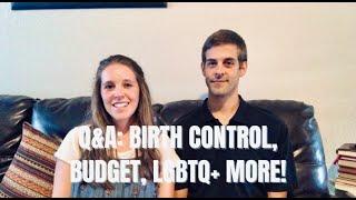 Q & A: Birth Control, Budget, LGBTQ+ More!