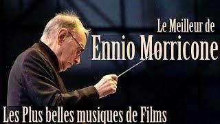 The Best of Ennio Morricone - The Most Beautiful Movie Soundtracks - [High Quality Audio]