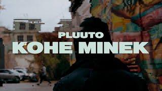 Pluuto - Kohe Minek ( video )