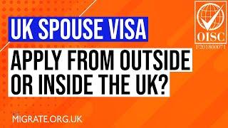 UK Spouse Visa - Apply From Outside or Inside the UK? [2024]