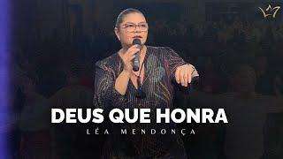 DEUS QUE HONRA| Léa Mendonça