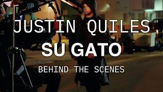 Justin Quiles - Su Gato (Behind The Scenes)