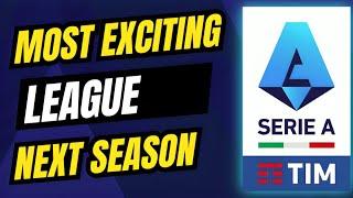 SERIE A: MOST EXCITING LEAGUE NEXT SEASON