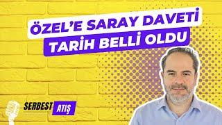 ÖZGÜR ÖZEL'İN SARAY'A ÇIKACAĞI GÜN BELLİ OLDU I SERBEST ATIŞ I Tr724