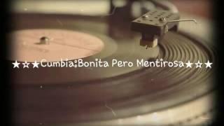 Cumbia Bonita pero Mentirosa