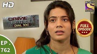 Crime Patrol Dial 100 - Ep 762 - Full Episode - 24th April, 2018