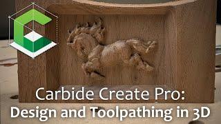 Carbide Create Pro Brings 3D Modeling and CAM to Create
