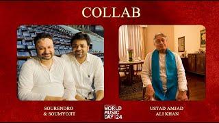 World Music Day 2024 | Collab | Ustad Amjad Ali Khan & Sourendro - Soumyojit