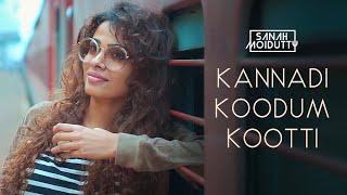 Kannadi Koodum Kootti | കണ്ണാടി കൂടും കൂട്ടി | Pranayavarnangal | Sanah Moidutty