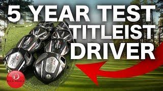 5 YEARS OF TITLEIST GOLF DRIVERS TESTED!