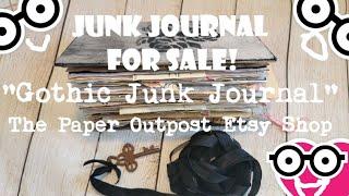 GOTHIC JUNK JOURNAL for sale in my Etsy Shop!  Fabric Hard Cover! The Paper Outpost! :)