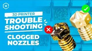 3D Printer Troubleshooting Guide: Clogged Nozzles