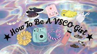 How To Be A VSCO Girl|Things You Need