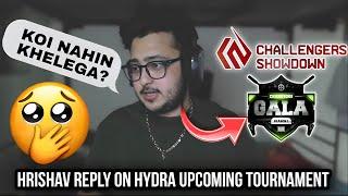 Hrishav Reply On Who Will Play Hydra Upcoming Tournament? | Hydra Lineup Will Disband? 