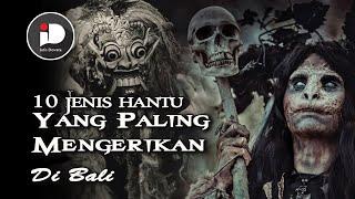 10 Hantu Paling Mengerikan di Pulau Bali