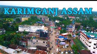 Karimganj Assam | Karimganj town aerial view and Karimganj district