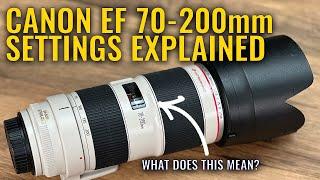 Canon 70-200mm telephoto lens settings explained