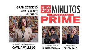 32 MINUTOS PRIME / Lunes 13 de mayo / HOY: LA MINISTRA CAMILA VALLEJO y más invitados