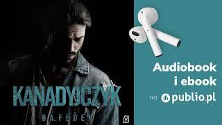 Kanadyjczyk. B. A. Feder. Audiobook PL [Romans]