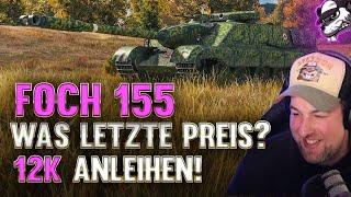 AMX Foch 155 - Was letzte Preis? 12.000 Anleihen! [WoT - Deutsch - Gameplay - WQHD]