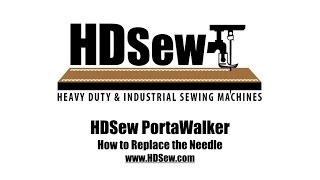 HDSew PortaWalker | How to Replace the Needle | Heavy Duty Sewing Machine Tips