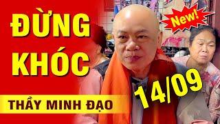 Đừng tùy tiện rơi nước mắt | Sư Thầy Thích Minh Đạo | Tu viện Minh Đạo, Bà Rịa Vũng Tàu