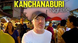 Kanchanaburi Nightlife: Bars, Markets and Street Scenes | Thailand