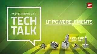 Würth Elektronik ICS Tech Talk – LF Powerelements