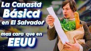 Precio de la CANASTA BÁSICA en EL SALVADOR y ESTADOS UNIDOS Walmart Inflación y salario mínimo