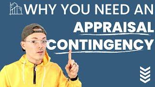 Why you need an Appraisal Contingency in your purchase contract.