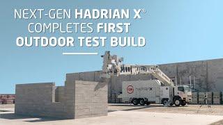 Next-Gen Hadrian X® completes first outdoor test build | FBR