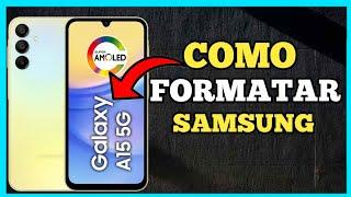 COMO FORMATAR restaurar padrão do SAMSUNG GALAXY A15 PASSO A PASSO