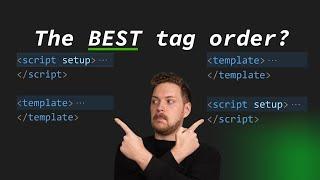 The CORRECT Tag Order in your Vue SFCs