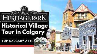 Heritage Park Tour in Calgary, Alberta: Is it worth it?