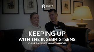 Keeping up with the Ingebrigtsens!  Behind the scenes with Elisabeth and Jakob