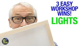 3 Easy wins - Lights and Lighting [video 471]