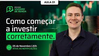 COMECE A INVESTIR COM ALTA SEGURANÇA E RENTABILIDADE! (Vivendo de Renda - Aula 1)