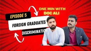 Foreign Medical Graduates Issues | One Minute with Doc Ali ep.5