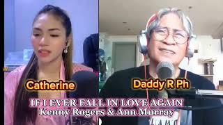 IF I EVER FALL IN LOVE AGAIN KENNY ROGERS & ANNE MURRAY  COVER SONG DUET WITH CATHERINE DANNY