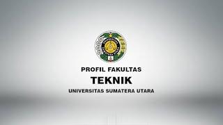 Video Profil Fakultas Teknik Universitas Sumatera Utara