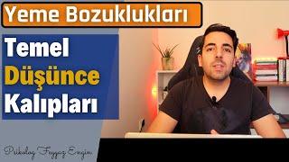 Yeme Bozukluklarının Temelinde Yatan Düşünce Kalıpları