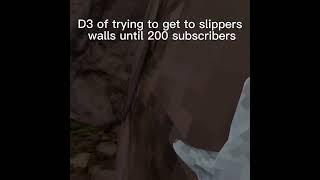 Day 3 of trying to get to slippery walls ￼