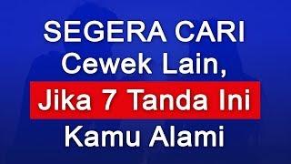 7 TANDA WANITA TIDAK MENCINTAIMU / GAK SUKA SAMA KAMU